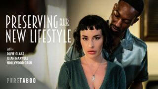 PureTaboo – Preserving Our New Lifestyle – Olive Glass, Hollywood Cash, Isiah Maxwell